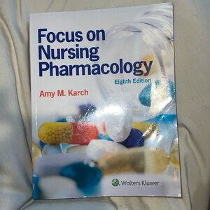 Focus on nursing pharmacology by Amy KARCH 8th edition